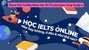 Full Combo Khoá Học IELTS Intensive Cùng Study 4