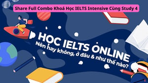 Full Combo Khoá Học IELTS Intensive Cùng Study 4