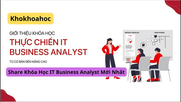 Khóa Học IT Business Analyst Mới Nhất