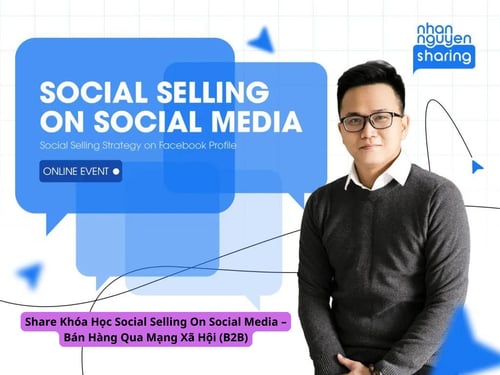 Khóa Học Social Selling On Social Media – Bán Hàng Qua Mạng Xã Hội (B2B)