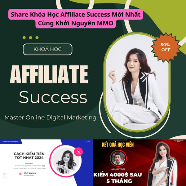 Khóa Học Affiliate Success Mới Nhất Cùng Khởi Nguyên MMO