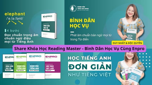 Khóa Học Reading Master – Bình Dân Học Vụ Cùng Enpro