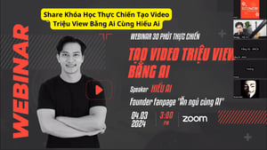 Khóa Học Thực Chiến Tạo Video Triệu View Bằng Ai Cùng Hiếu Ai