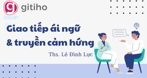 Khóa Học Giao tiếp Ái Ngữ Và Truyền Cảm Hứng Mới Nhất