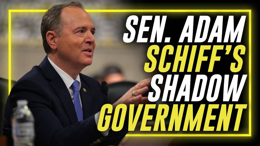 Globalist Puppet Adam Schiff Takes Gaslighting To A New Level: The Disgraced Senator Has Publicly Established An Unelected Shadow Government To Counter What He Absurdly Calls An Illegitimate Trump Administration