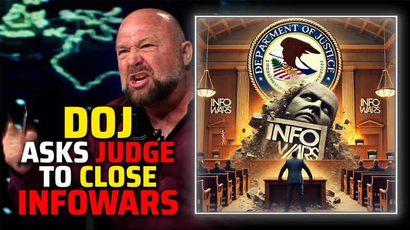 BREAKING: 1st Amendment In Crisis— DOJ Asks Federal Judge To Close Infowars!