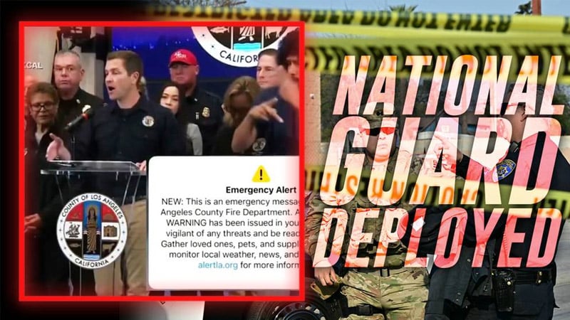 LA FIRESTORM UPDATE: National Guard Deployed To Stop Looting & Assist Fire Department As Democrat Leaders Claim To Have Lost Control Of Emergency Alert System