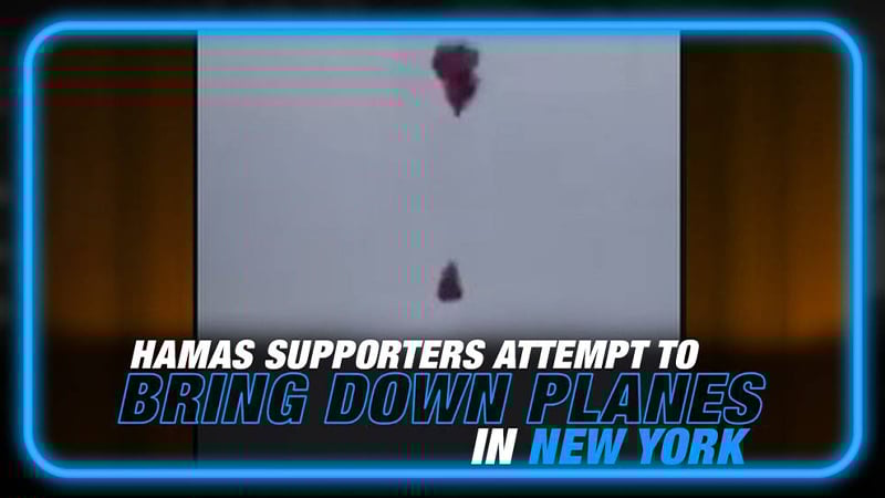 Pro Hamas Supporters Attempt to Bring Down Airplanes in NY, MSM Spins it as ‘Only Being Balloons’