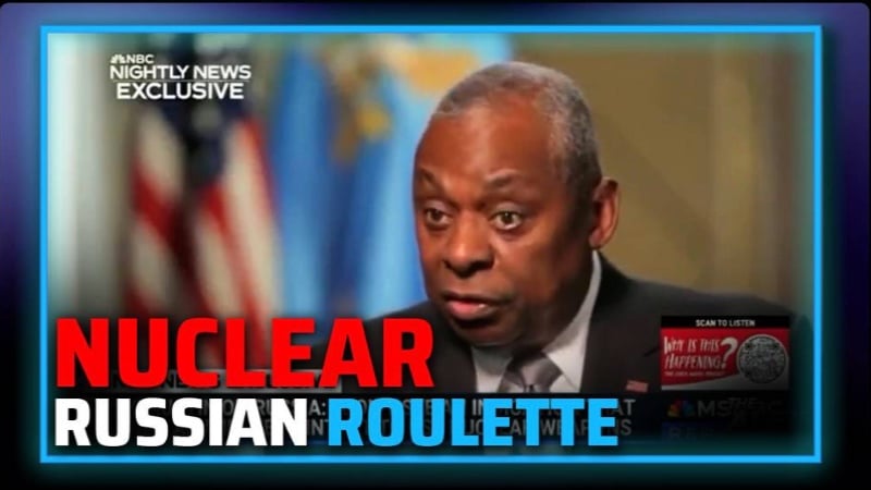 VIDEO: Incompetent Biden Def. Sec. Austin Dismisses Russia Warning, says Putin Bluffing About Nuclear Response