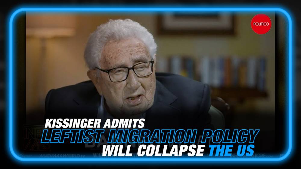 VIDEO: Kissinger Admits Leftist Migration Policy Will Collapse America – Alex Jones Responds