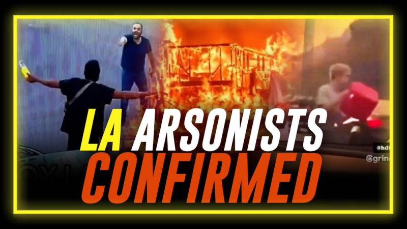 BREAKING: Arsonists Confirmed To Have Set Multiple Fires That Led To Massive LA Inferno While State & Federal Democrats Blocked Fire Mitigation Prior, Ensuring Their Firestorm’s Success