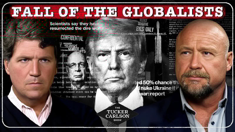 WATCH: Alex Jones Breaks Down The Fall Of The Globalists In BOMBSHELL Tucker Carlson Interview