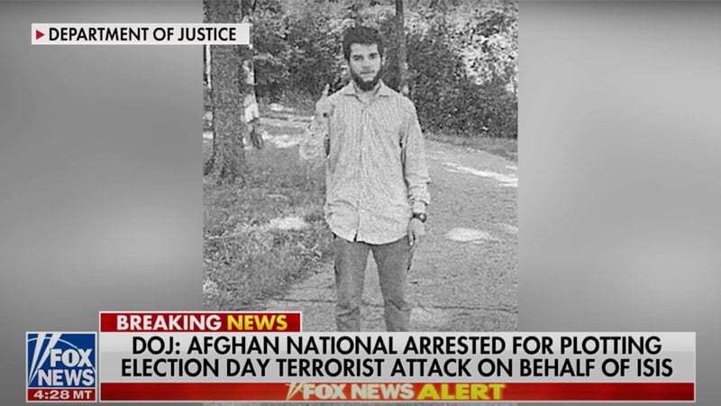 Afghan National Arrested for Plotting ISIS Terror Attack on Election Day