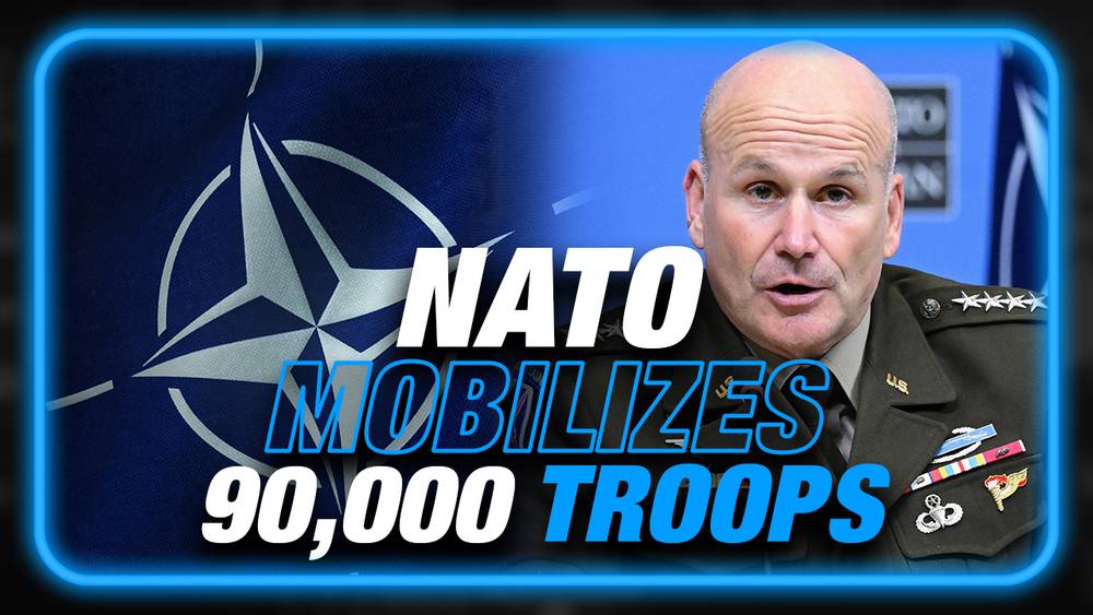 WATCH: NATO Officially Mobilizes 90,000 Troops To Prepare For War With Russia, Warns Jack Posobiec