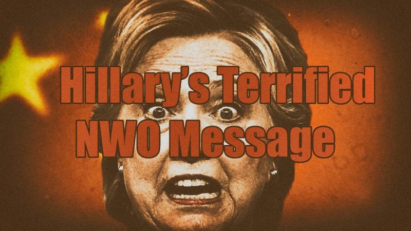 Hillary’s Terrified NWO Message – Watch!