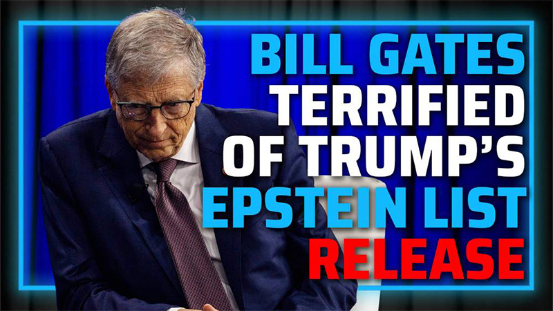 Trump Pledge to Release The Jeffrey Epstein Client List Has Bill Gates & Other Globalist Creeps Terrified