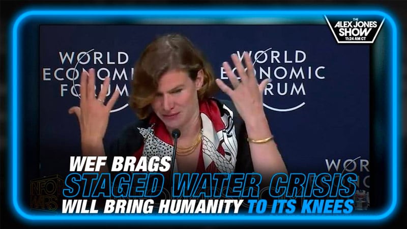 VIDEO: WEF Brags Staged Water Crisis Will Bring Humanity to its Knees