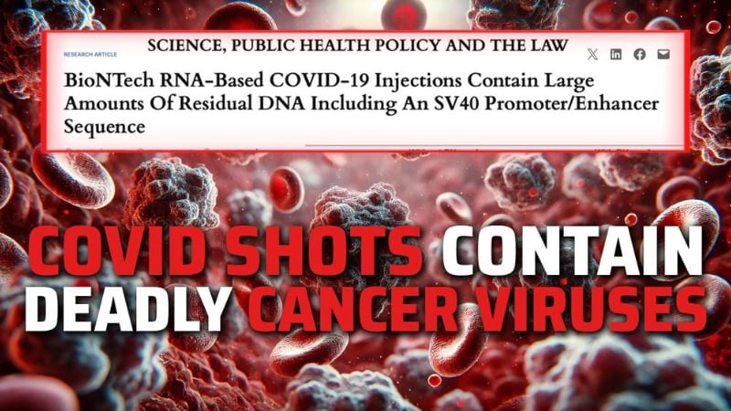 BREAKING: Prestigious Medical Journal ‘Science, Public Health Policy And The Law’ Warns Covid mRNA Shots Contain Deadly Cancer Viruses That Will Take Over Your Body & Kill You
