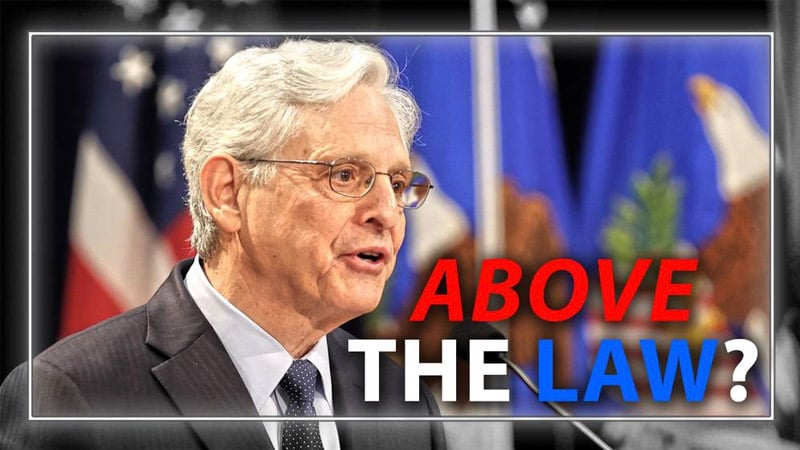 VIDEO: Merrick Garland Says He’s Above The Law