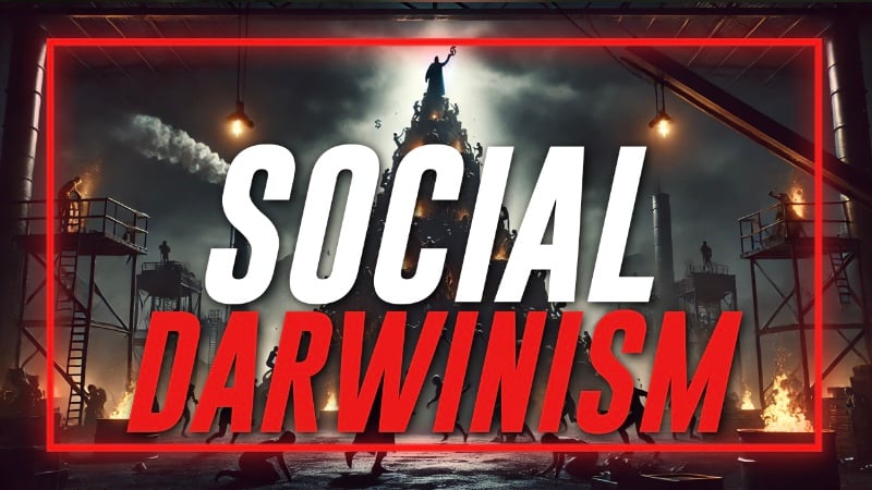 KEY HISTORY: Learn Why The Philosophy of Social Darwinism is The Guiding Doctrine of The Globalists’ Transhumanist Death Cult