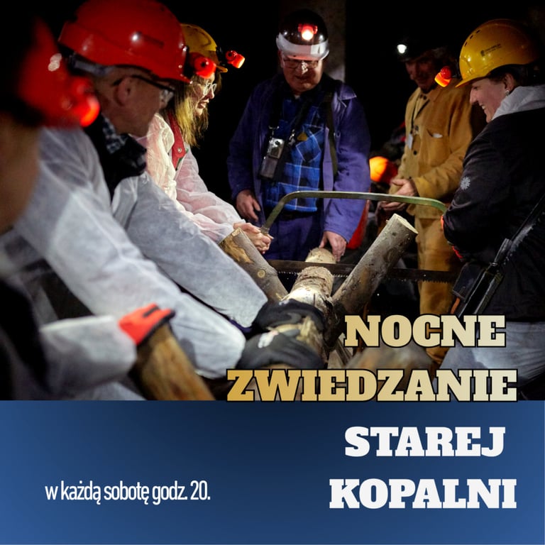 Nocne zwiedzanie Starej Kopalni