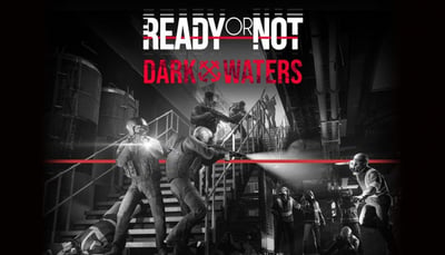 Ready or Not: Dark Waters DLC (PC) cover