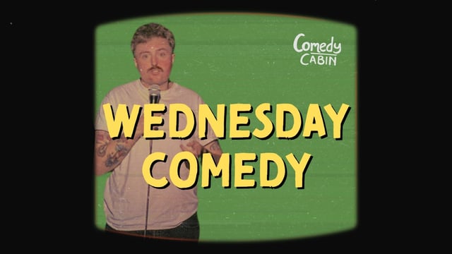 WEDNESDAY Comedy Night