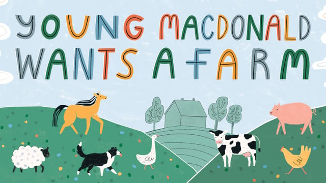 Young MacDonald Wants a Farm