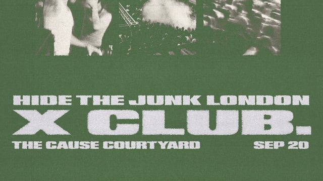 X CLUB. present HIDE THE JUNK
