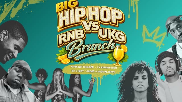 Big Hip-Hop, RnB, and UKG Bottomless Brunch