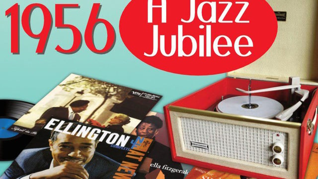 The Jazz Repertory Company: 1956 - A Jazz Jubilee