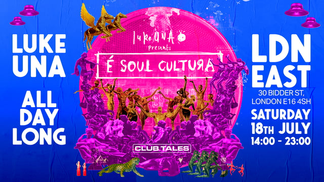 Club Tales: Luke Una (All Day Long) presents É Soul Cultura