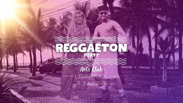 Reggaeton Party (Liverpool) July 2026
