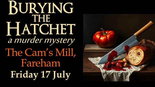 Burying The Hatchet - Murder mystery night at The Cams Mill