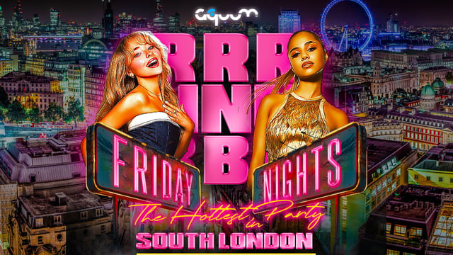 R&B Fridays at Aquum: The Hottest Party in South London
