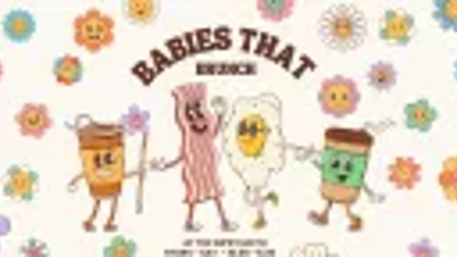 Babies that Brunch (Friday)