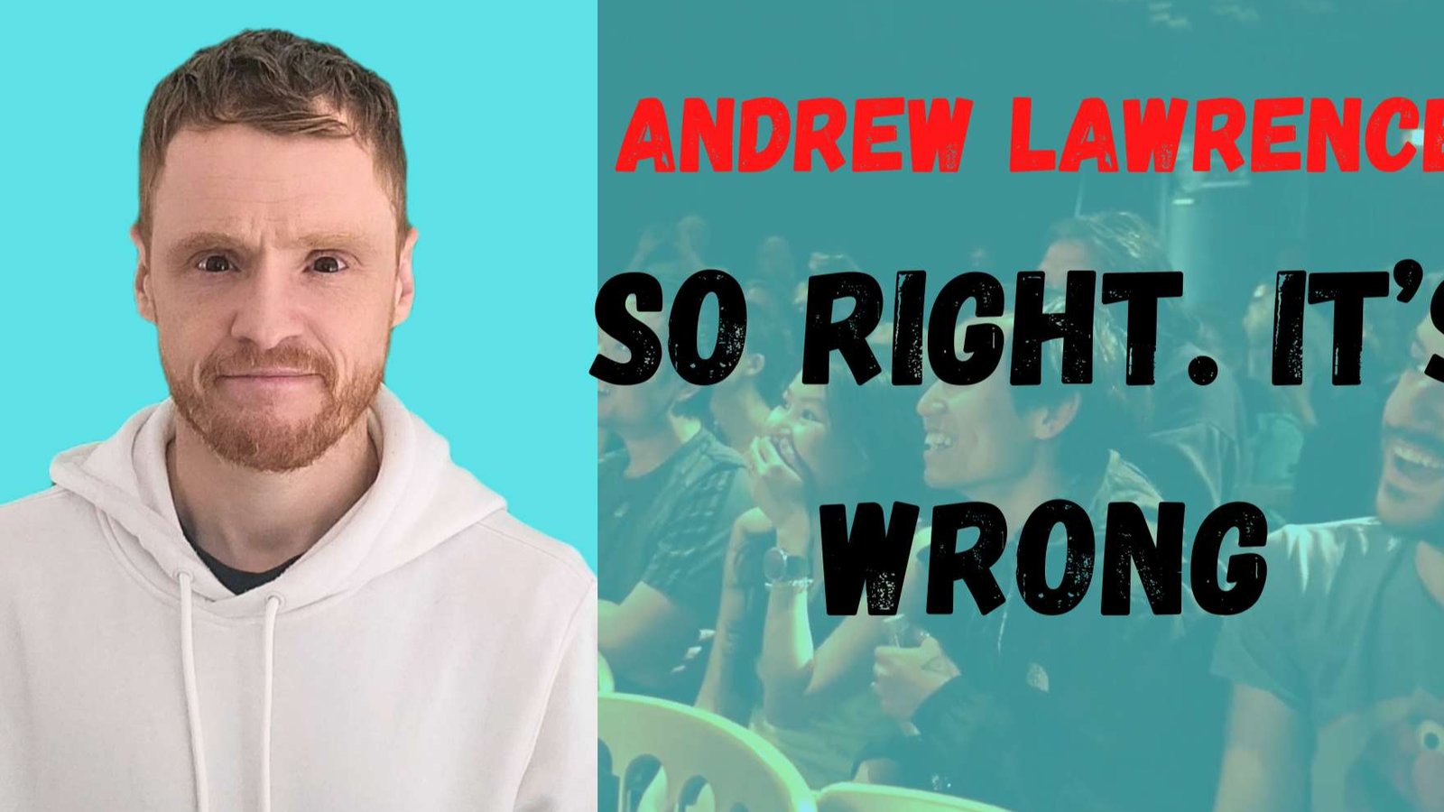 ANDREW LAWRENCE- SO RIGHT IT’S WRONG.