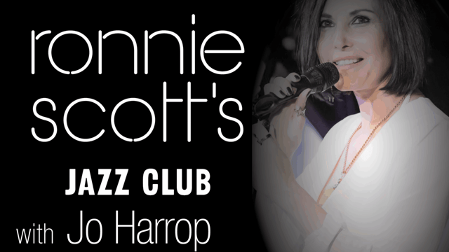 Ronnie Scott’s All Stars with Jo Harrop