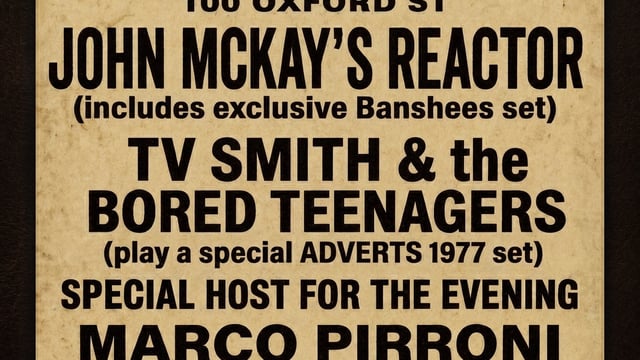 CELEBRATING 50 YEARS OF PUNK: JOHN McKAY'S REACTOR + TV SMITH & HIS BORED TEENAGERS