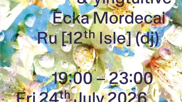 Testing the Water presents: Tristan Arp & yingtuitive, Ecka Mordecai, Ru (12th isle)