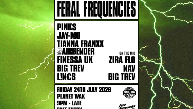 PINKS PRESENTS: FERAL FREQUENCIES LAUNCH PARTY