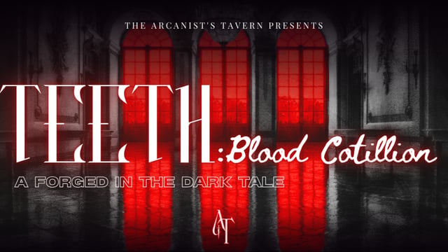 TEETH: Blood Cotillion
