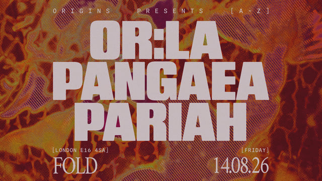 Origins: Or:la, Pangaea & Pariah
