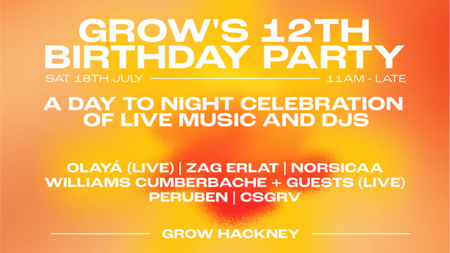Grow's 12th Birthday: Olayá (Live) // ZAG ERLAT // Norsicaa + more