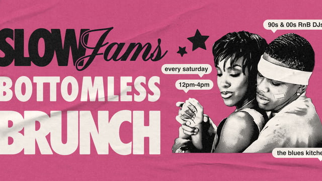 The Slow Jams Bottomless Brunch (Blues Kitchen)