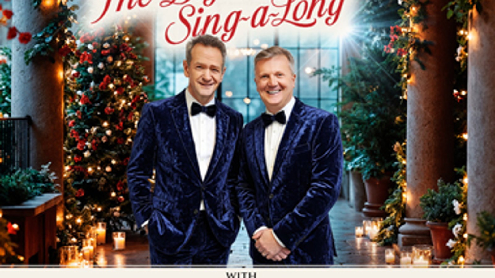 The Big Christmas Sing A-Long with Aled Jones and Alexander Armstrong
