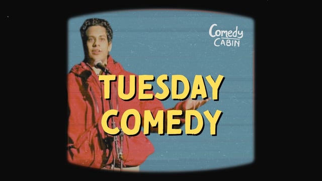 TUESDAY Comedy Night
