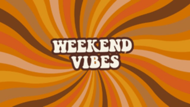 Weekend Vibes