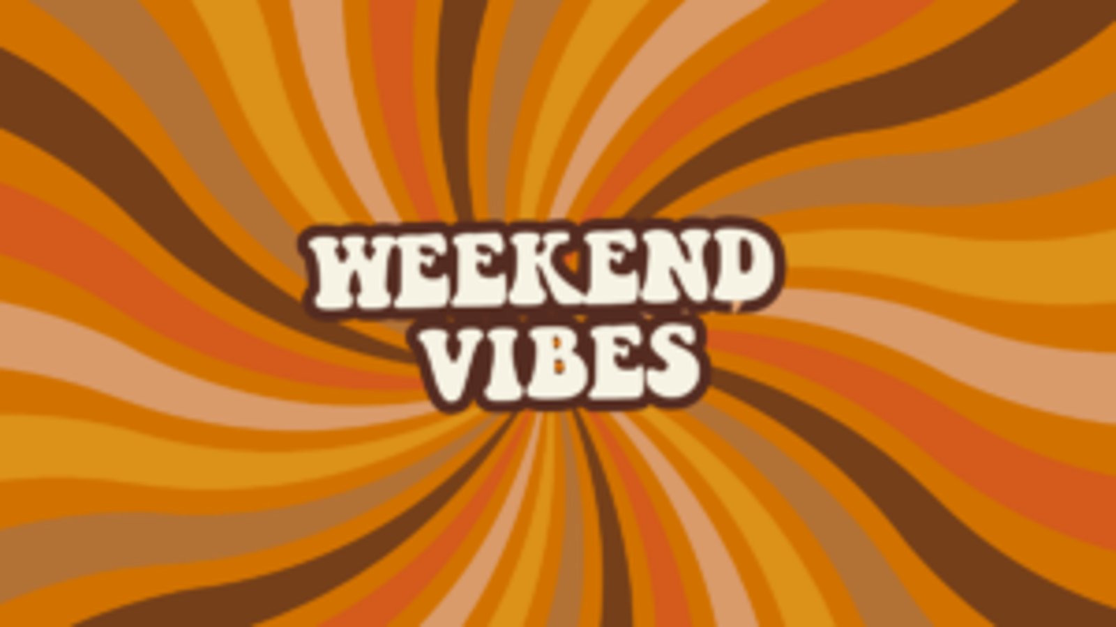 Weekend Vibes