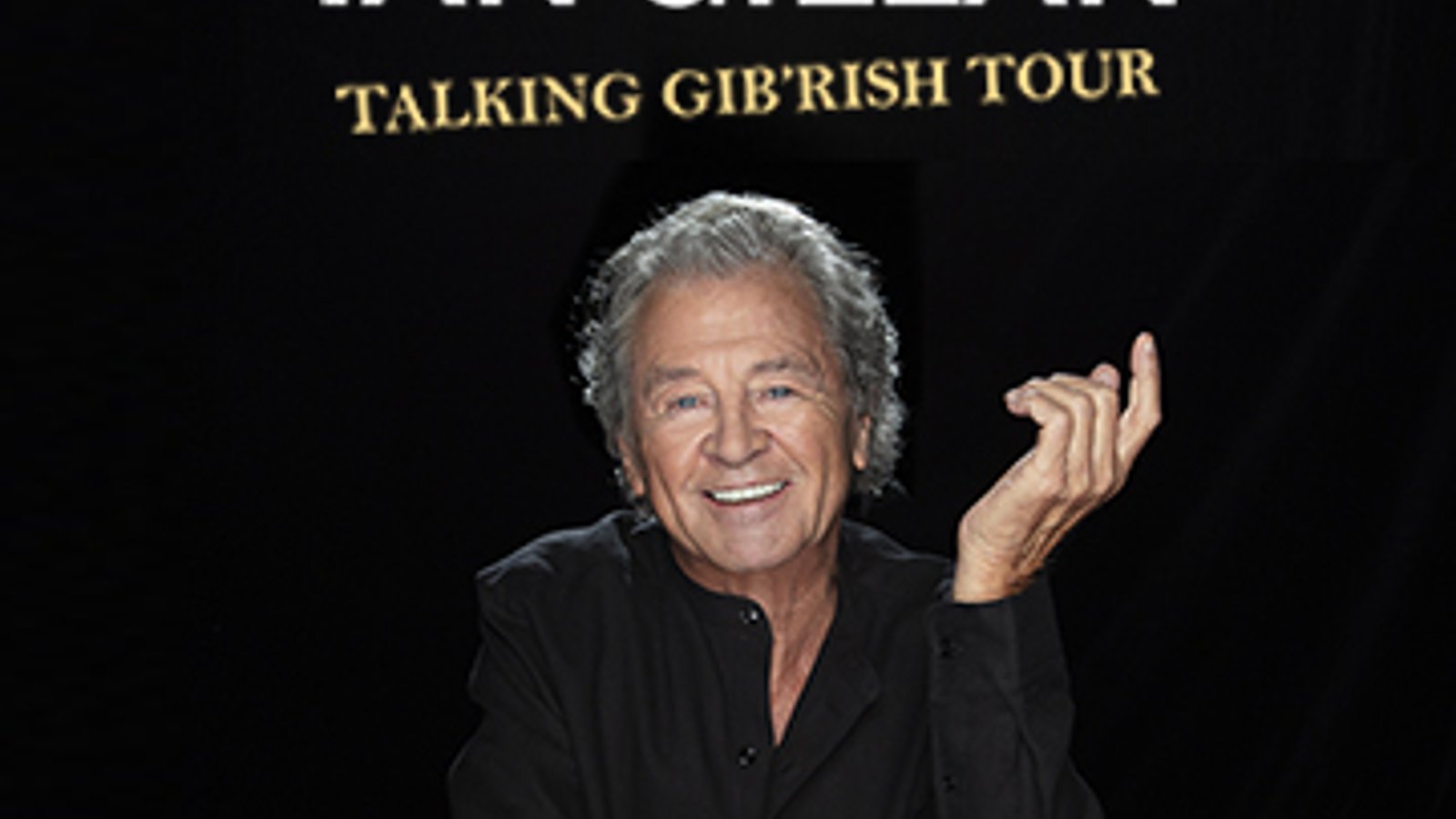 Ian Gillan: Talking Gib’rish Tour